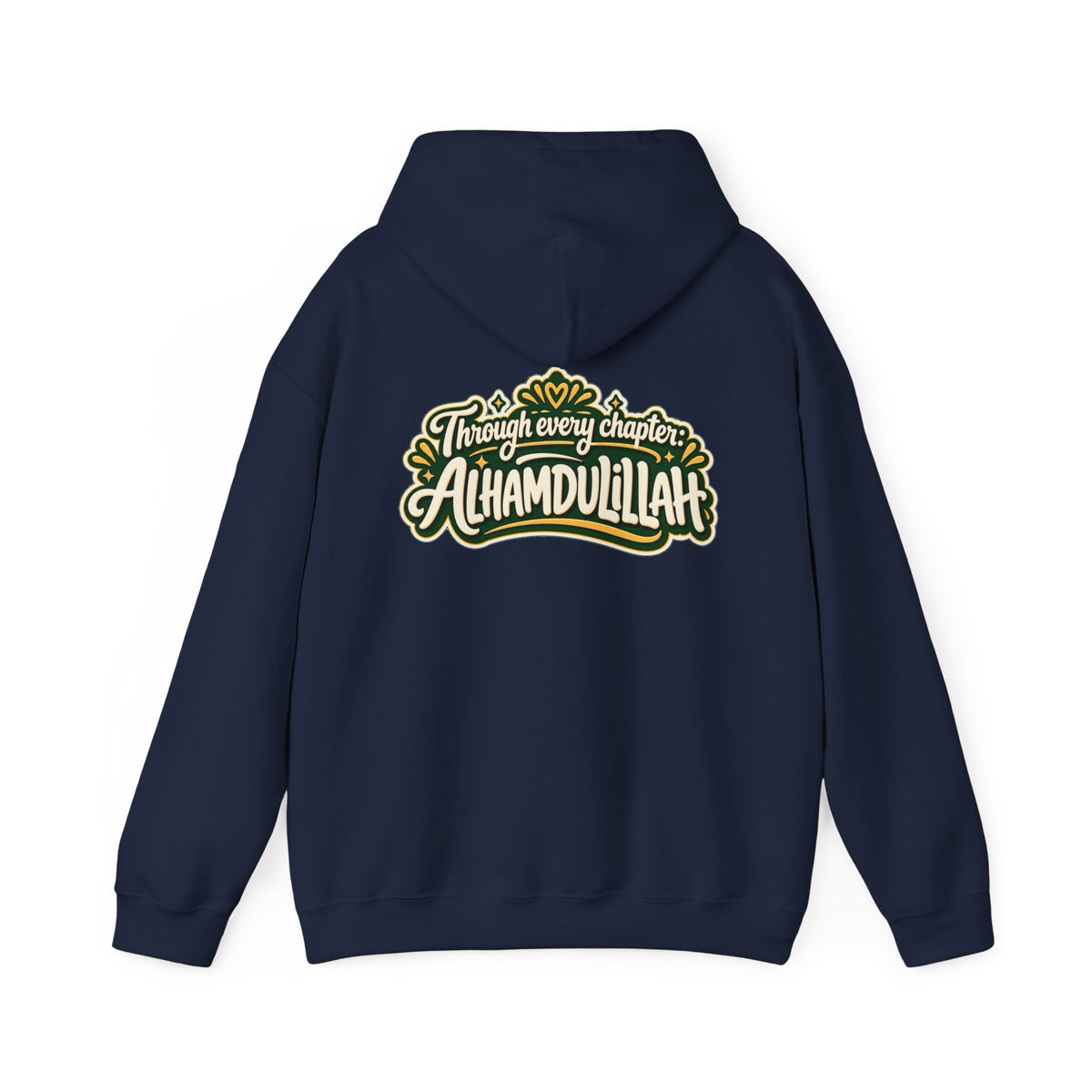 Alhamdulillah Hoodie — 'Through Every Chapter' Inspirational Islamic Pullover