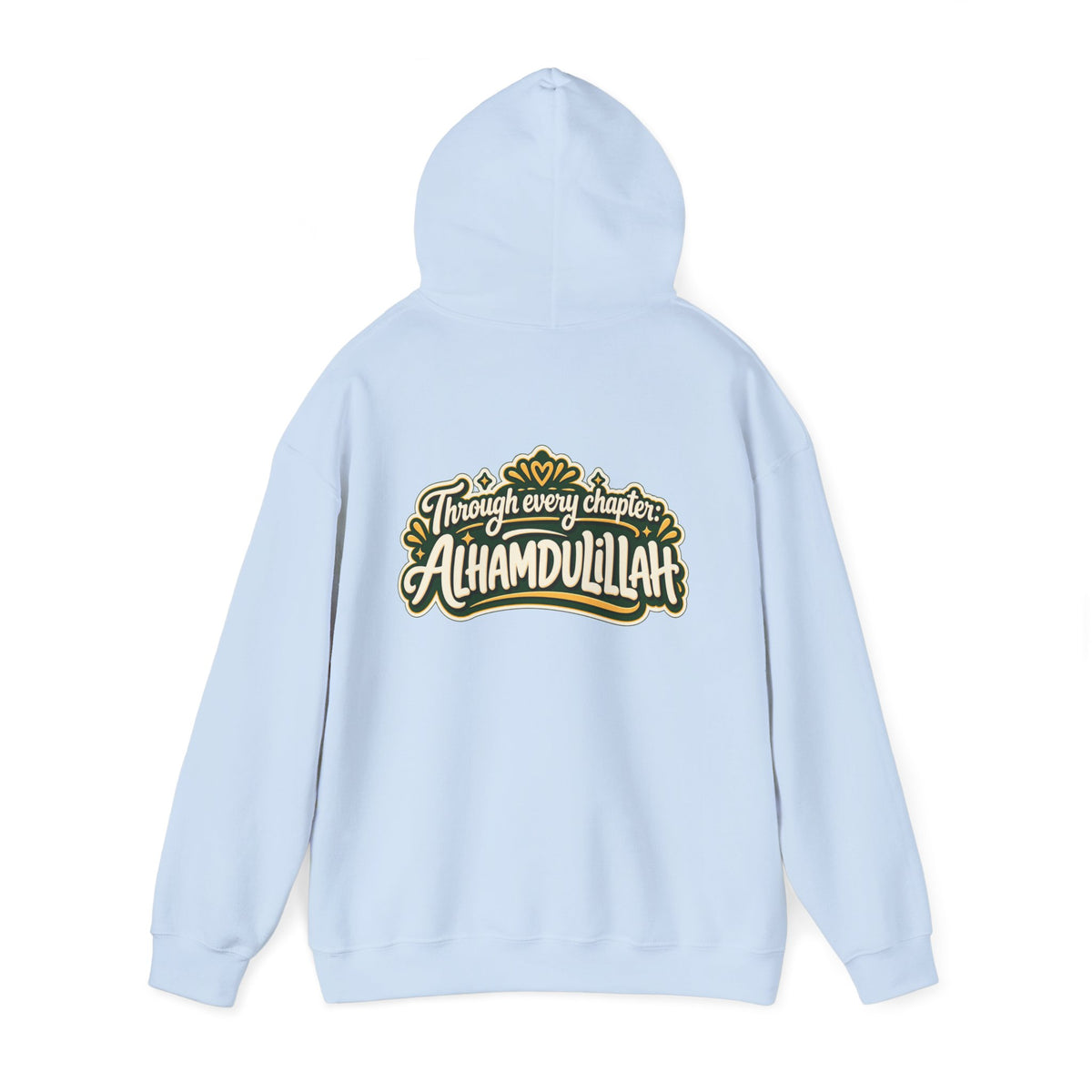 Alhamdulillah Hoodie — 'Through Every Chapter' Inspirational Islamic Pullover
