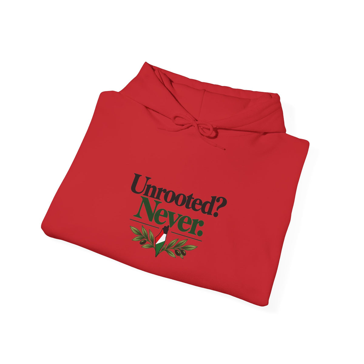 Hoodie — "Unrooted? Never." / "Roots Deeper Than Occupation" Graphic Hoodie