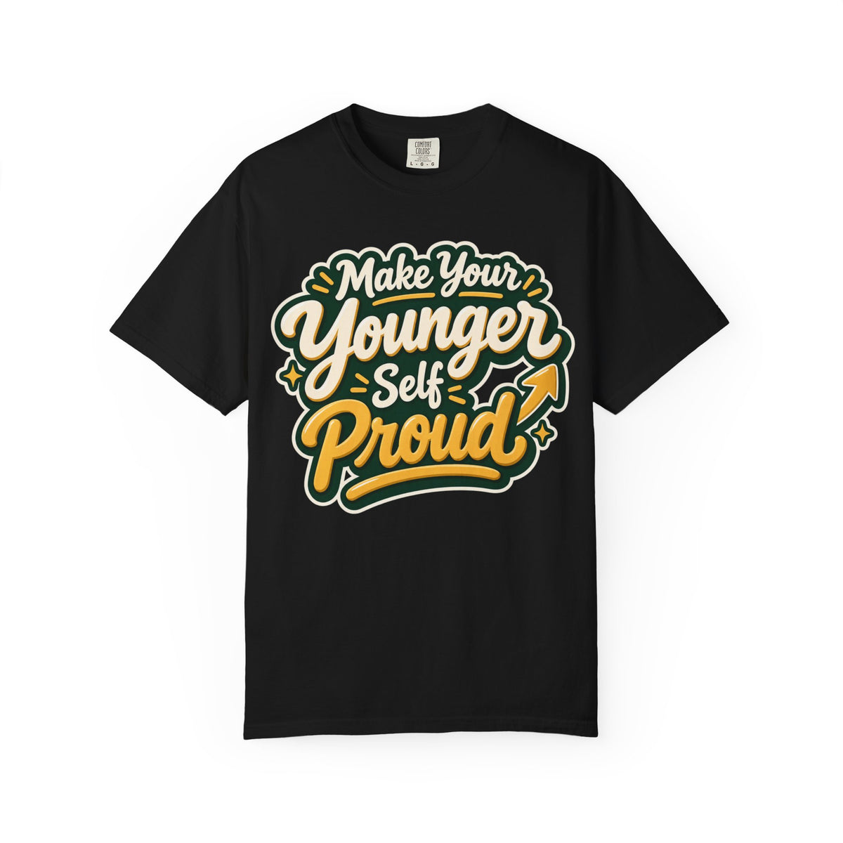 Make Your Younger Self Proud T-Shirt