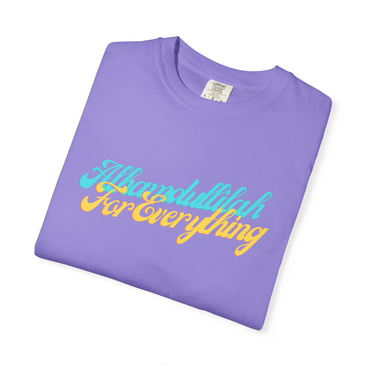 Gratitude Tee — "Alhamdulillah for Everything" Garment-Dyed T-Shirt