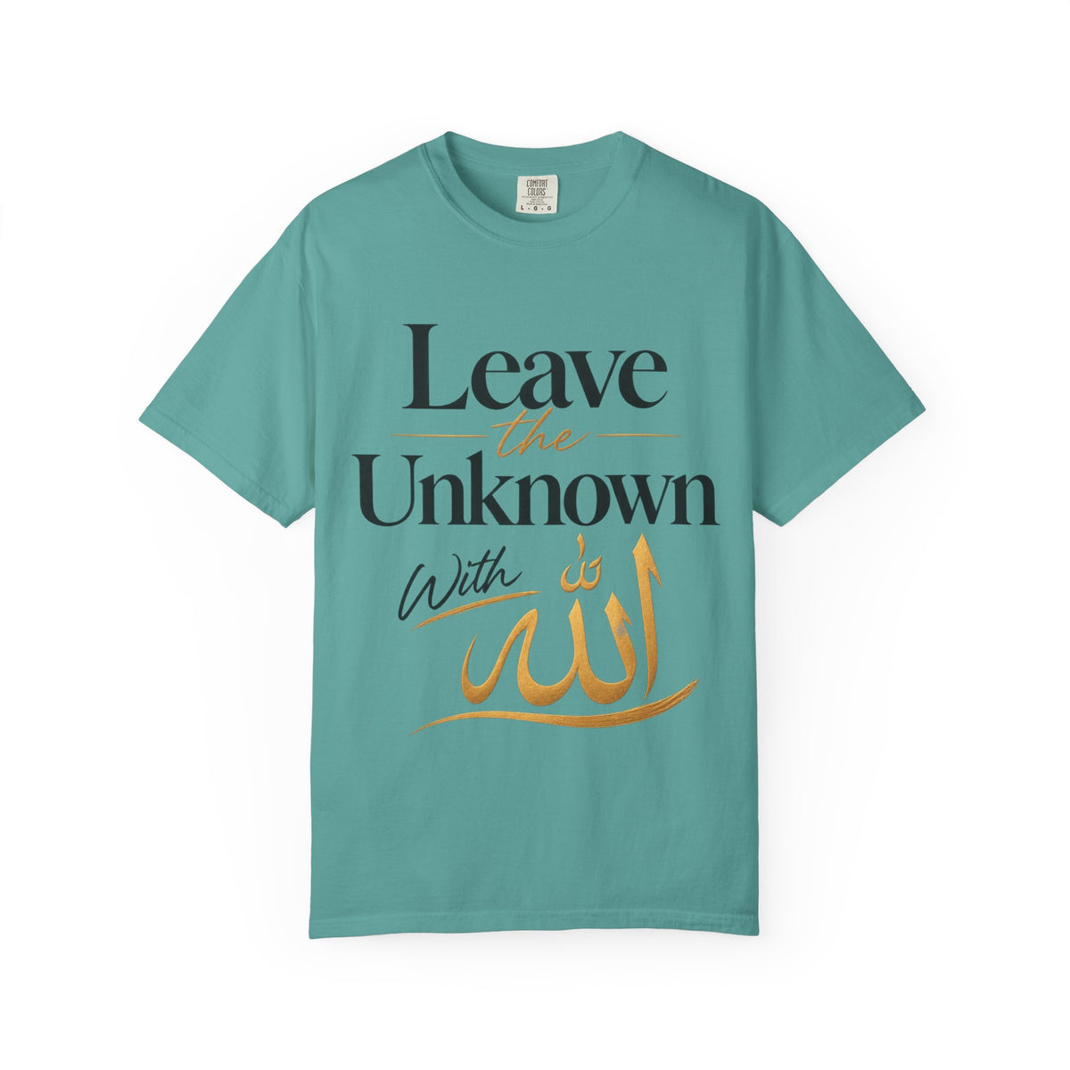 Leave the Unknown With Allah T-Shirt — Islamic Faith Inspirational Tee