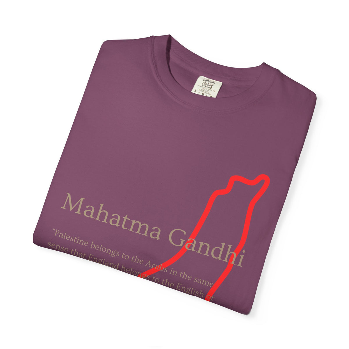 Gandhi Quote T-Shirt with Red Palestine Outline — Minimalist Peace Tee