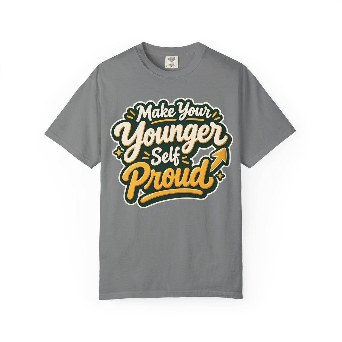 Make Your Younger Self Proud T-Shirt