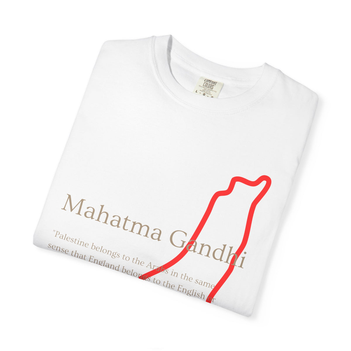Gandhi Quote T-Shirt with Red Palestine Outline — Minimalist Peace Tee