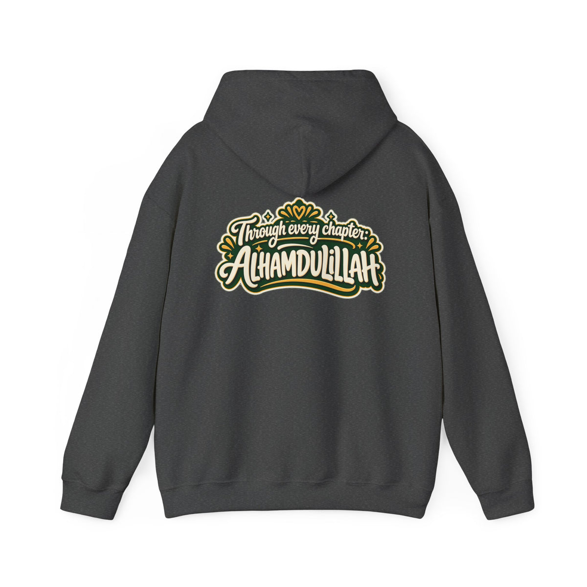 Alhamdulillah Hoodie — 'Through Every Chapter' Inspirational Islamic Pullover