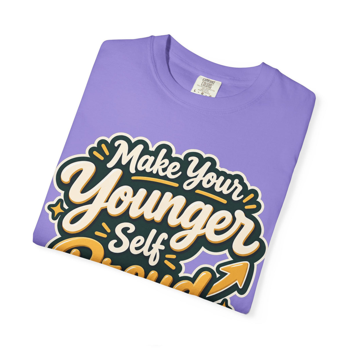 Make Your Younger Self Proud T-Shirt