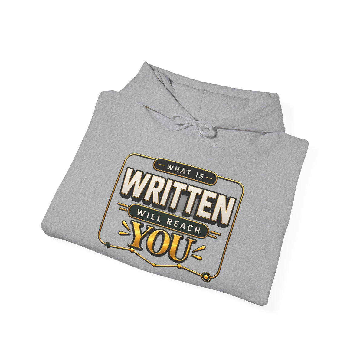 Hoodie - "What Is Written Will Reach You" Vintage Sign Graphic Hoodie