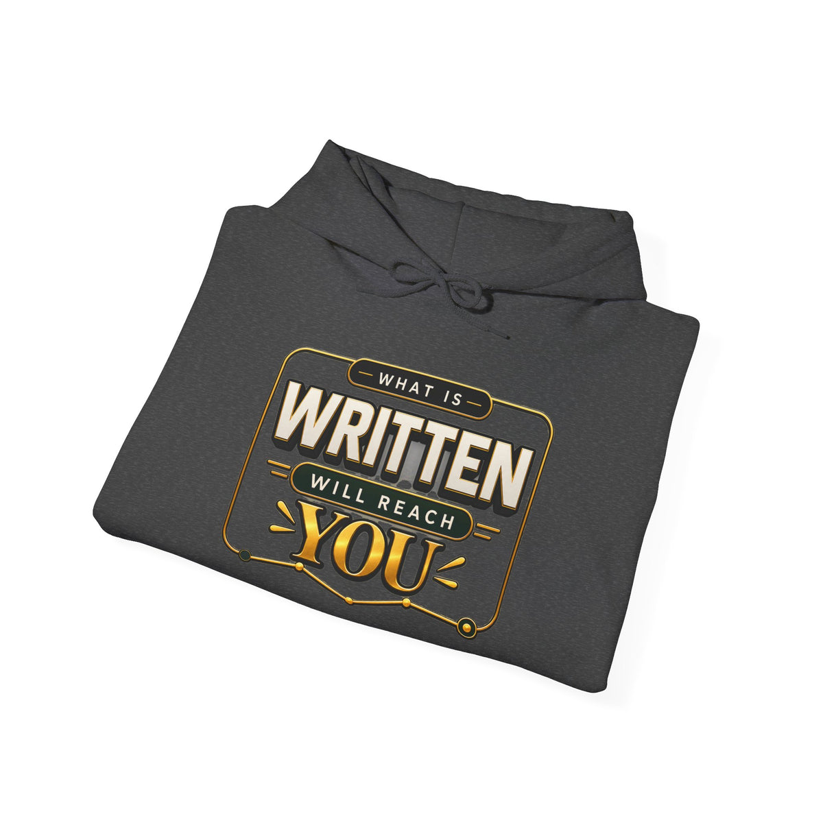 Hoodie - "What Is Written Will Reach You" Vintage Sign Graphic Hoodie
