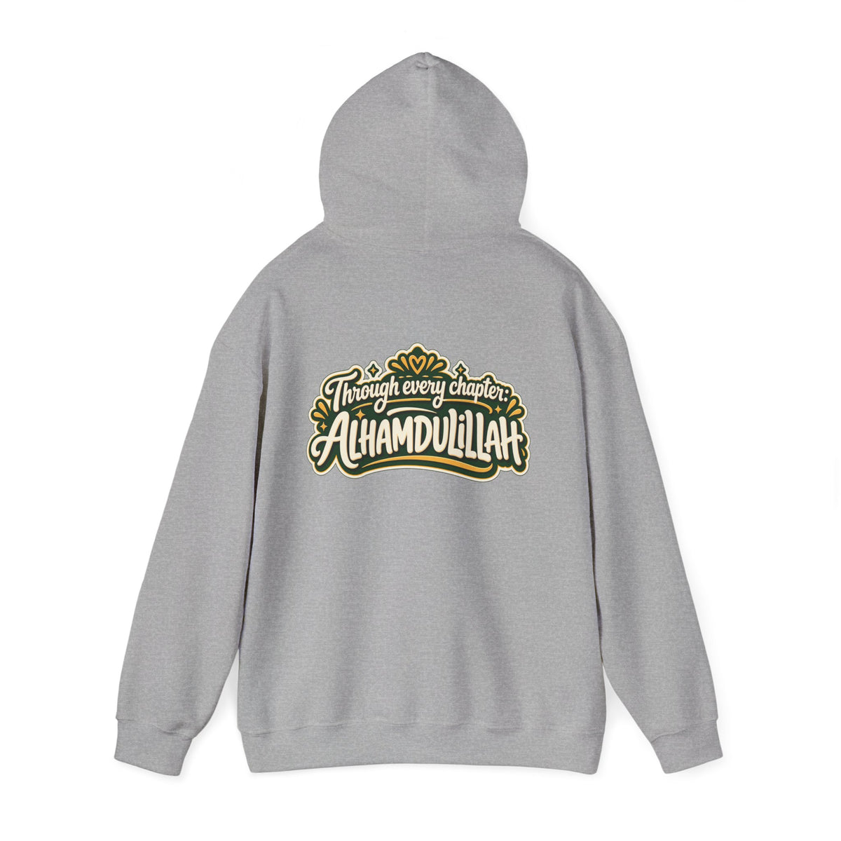 Alhamdulillah Hoodie — 'Through Every Chapter' Inspirational Islamic Pullover