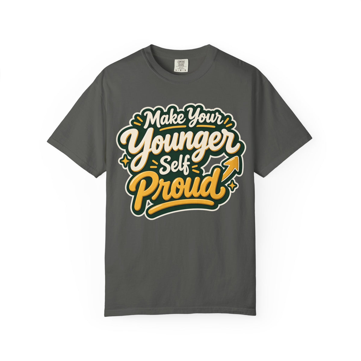 Make Your Younger Self Proud T-Shirt