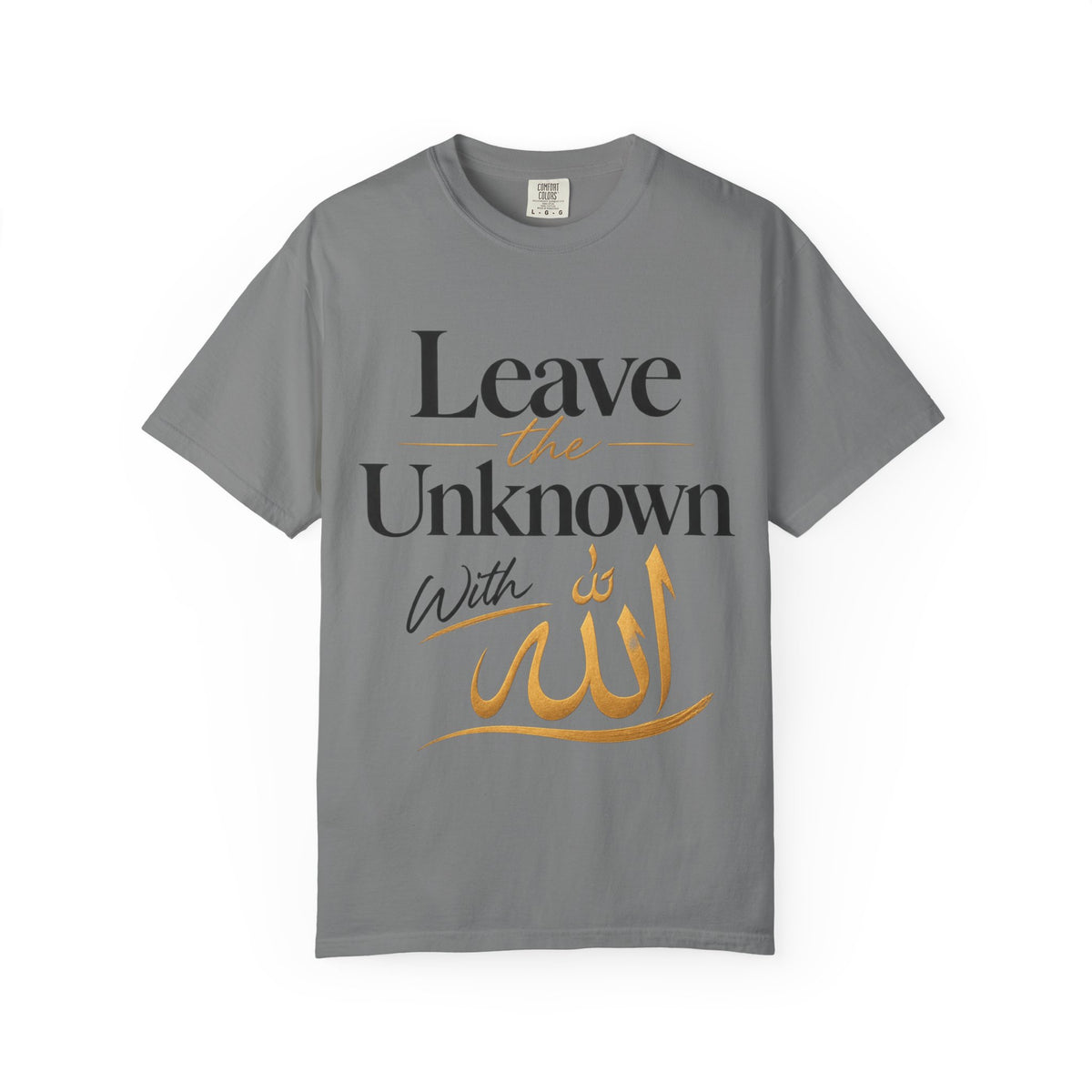 Leave the Unknown With Allah T-Shirt — Islamic Faith Inspirational Tee