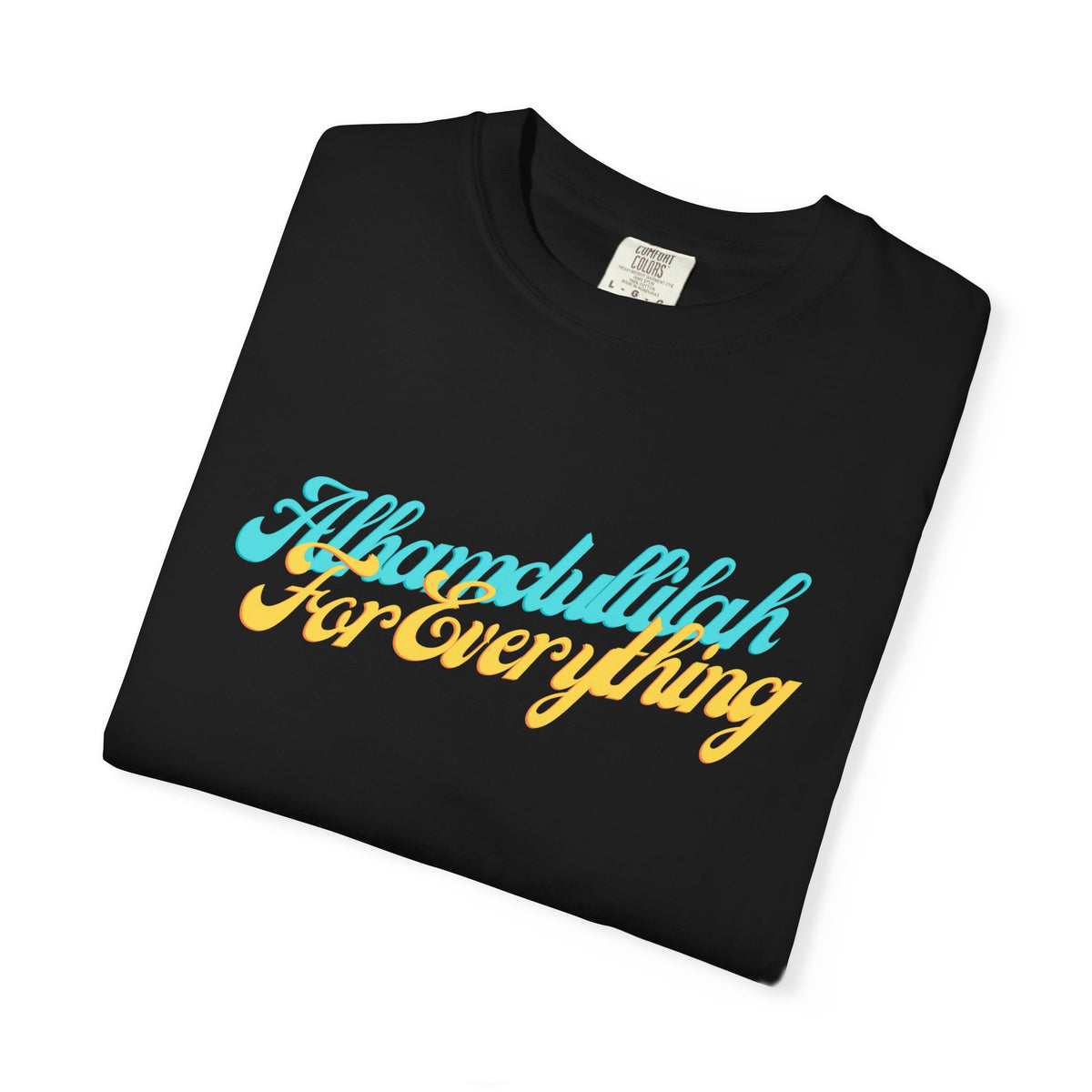 Gratitude Tee — "Alhamdulillah for Everything" Garment-Dyed T-Shirt