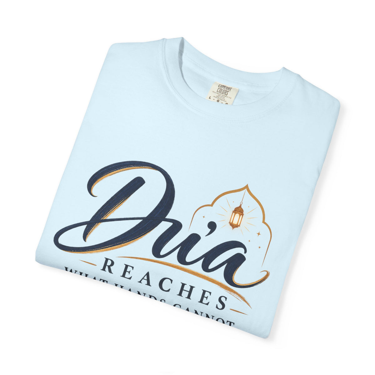 Dua Reaches T-Shirt — 'Dua Reaches What Hands Cannot' Tee
