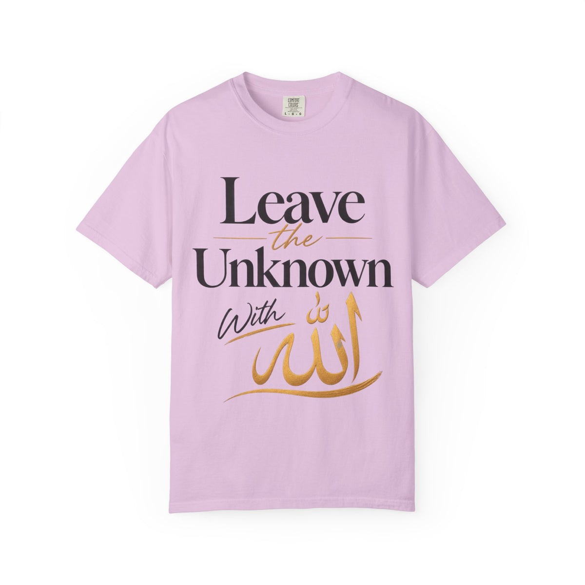 Leave the Unknown With Allah T-Shirt — Islamic Faith Inspirational Tee