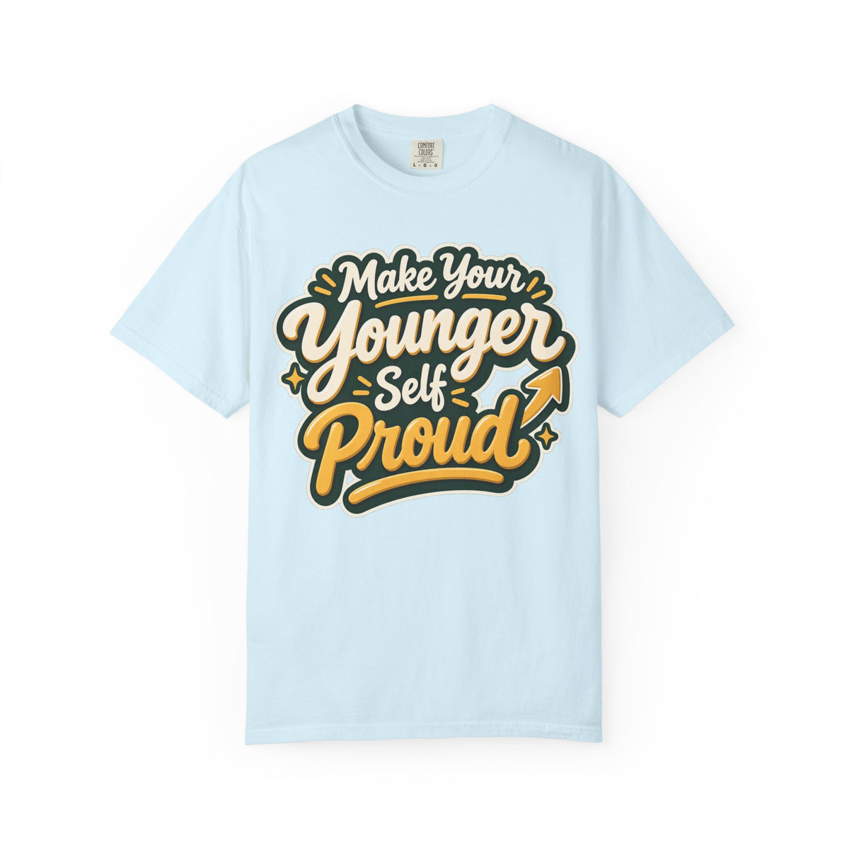 Make Your Younger Self Proud T-Shirt
