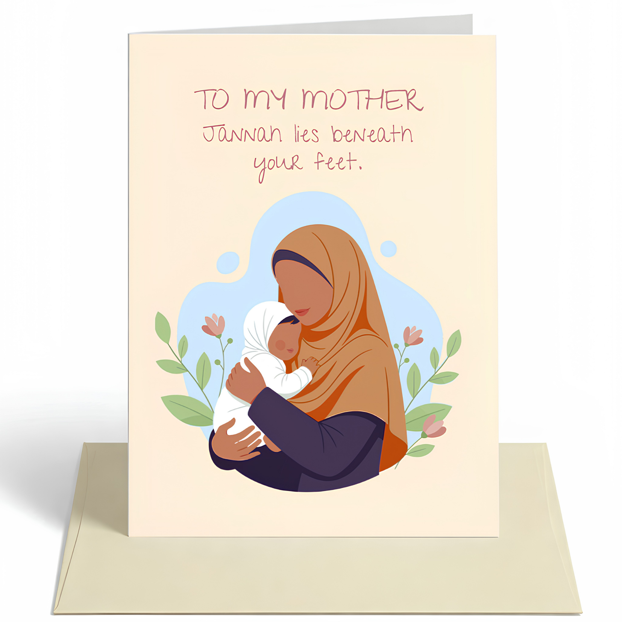 To My Mother Jannah Lies Beneath Your Feet Islamic Greeting Card | Mother's day islamic card