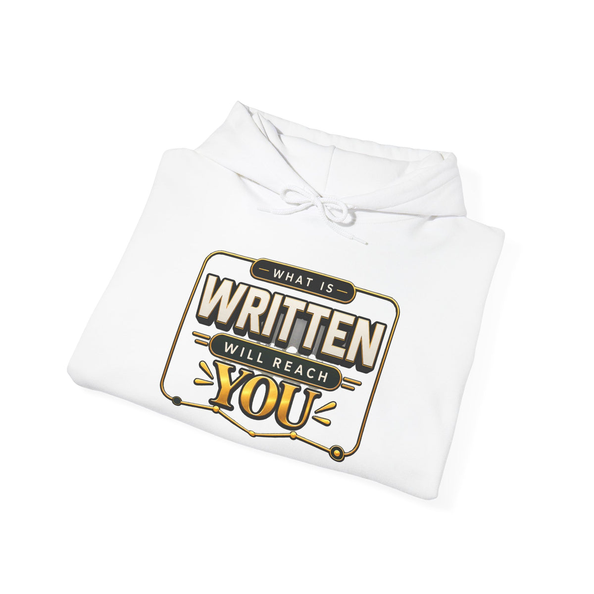 Hoodie - "What Is Written Will Reach You" Vintage Sign Graphic Hoodie