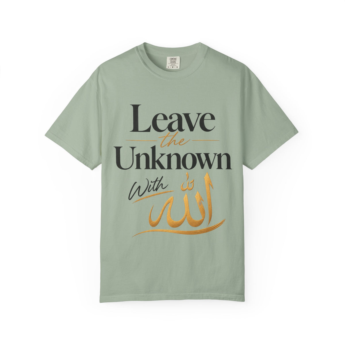 Leave the Unknown With Allah T-Shirt — Islamic Faith Inspirational Tee