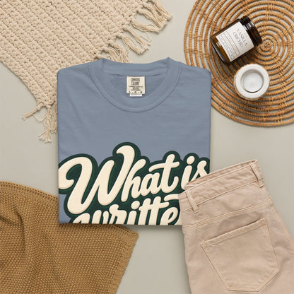 What Is Written Will Reach You T-Shirt