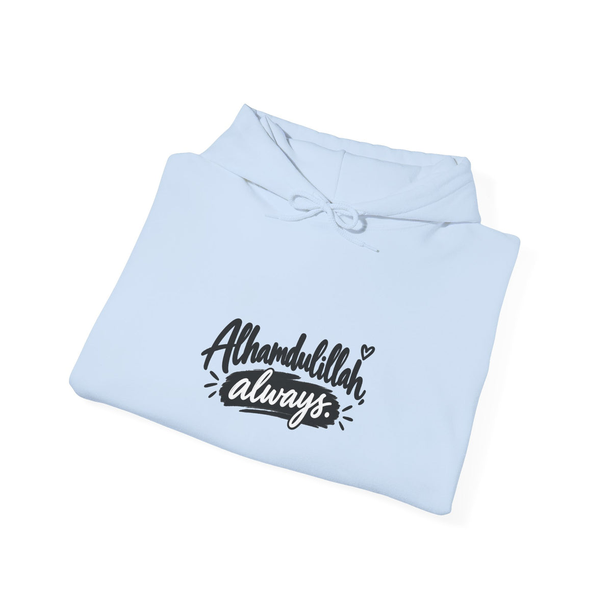 Alhamdulillah Always Hoodie — Faith-Inspired Gratitude Pullover