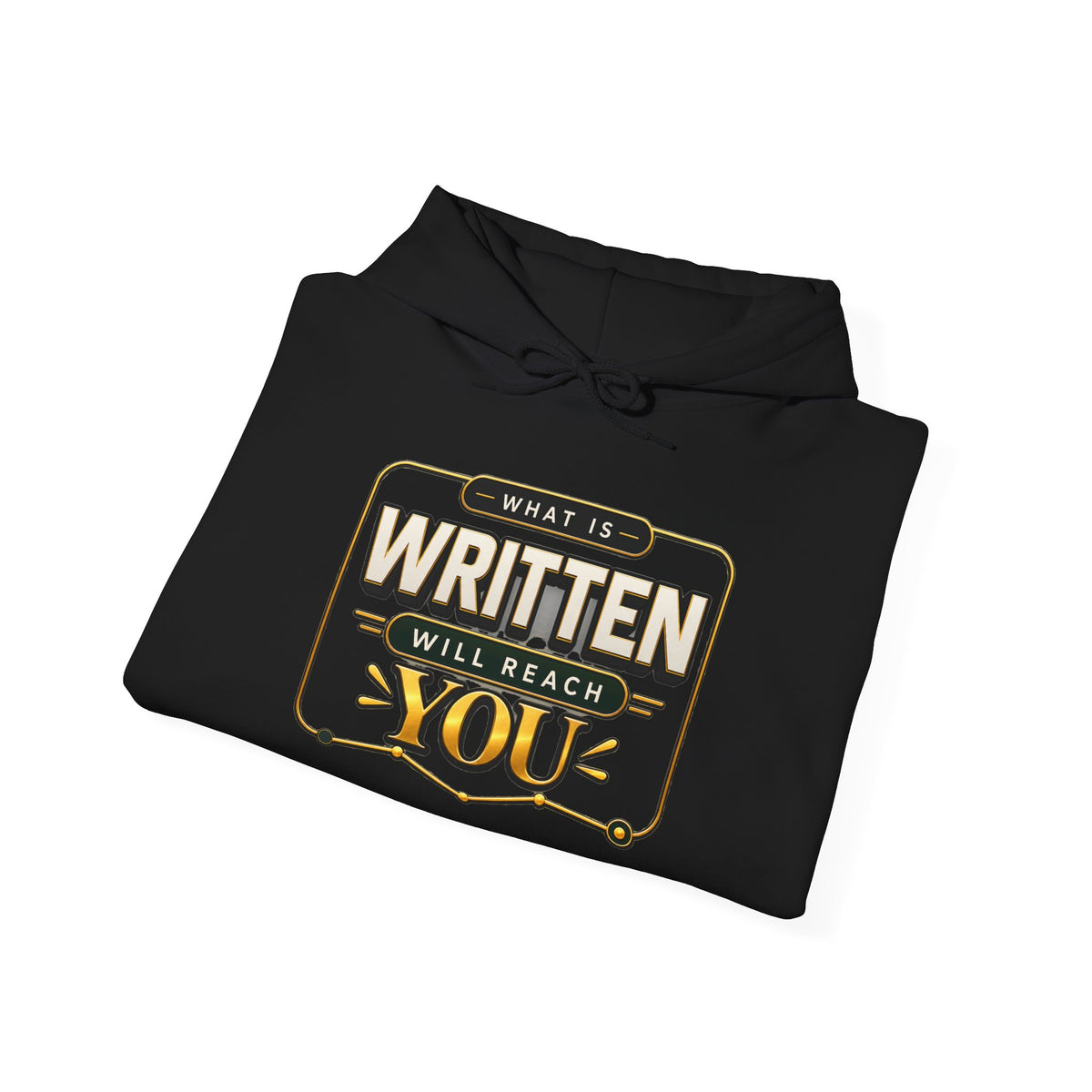 Hoodie - "What Is Written Will Reach You" Vintage Sign Graphic Hoodie