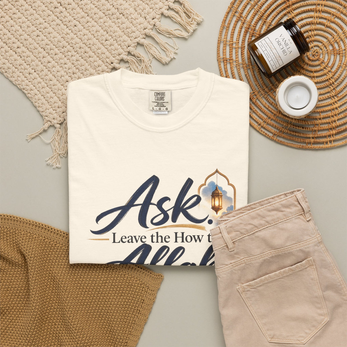 Ask Allah Inspirational T-Shirt — "Ask, Leave the How to Allah" Islamic Faith Tee