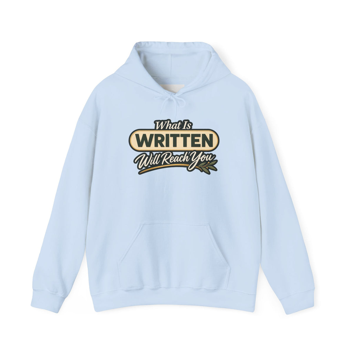 Inspirational "What Is Written Will Reach You" Hoodie — Religious Motivational Pullover