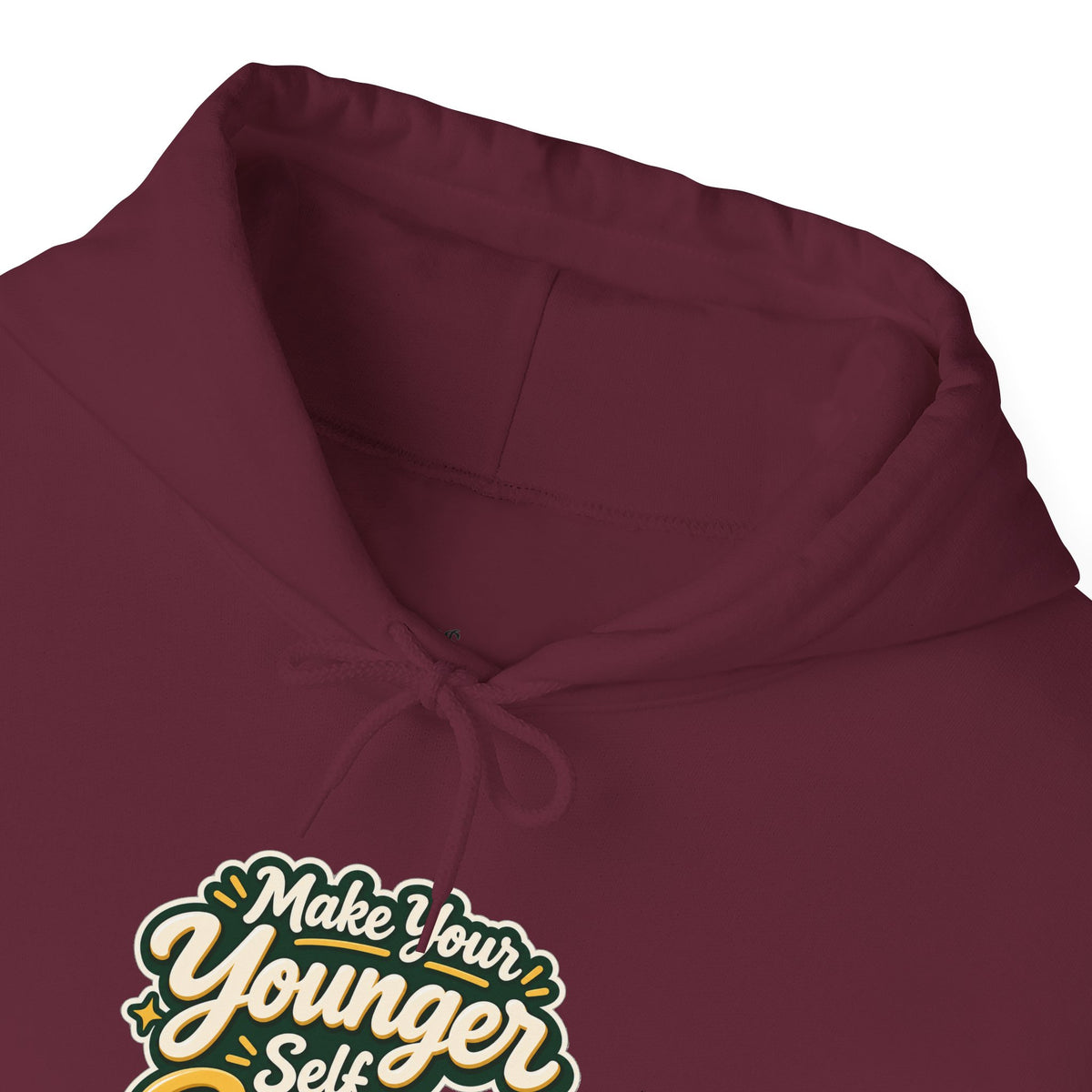 Make Your Younger Self Proud Hoodie — Inspirational Motivational Sweatshirt