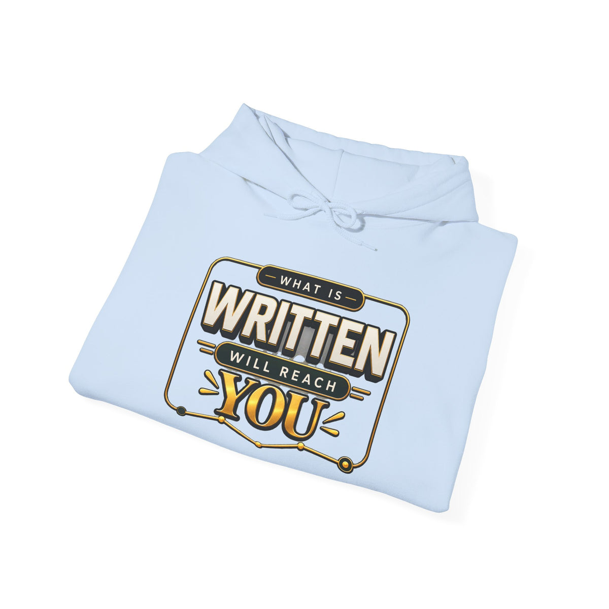 Hoodie - "What Is Written Will Reach You" Vintage Sign Graphic Hoodie