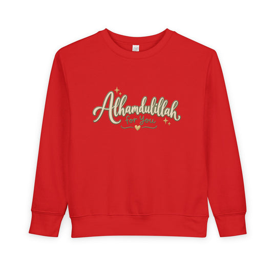 Toddler Sweatshirt — “Alhamdulillah for You” Cute Islamic Prayer Crewneck