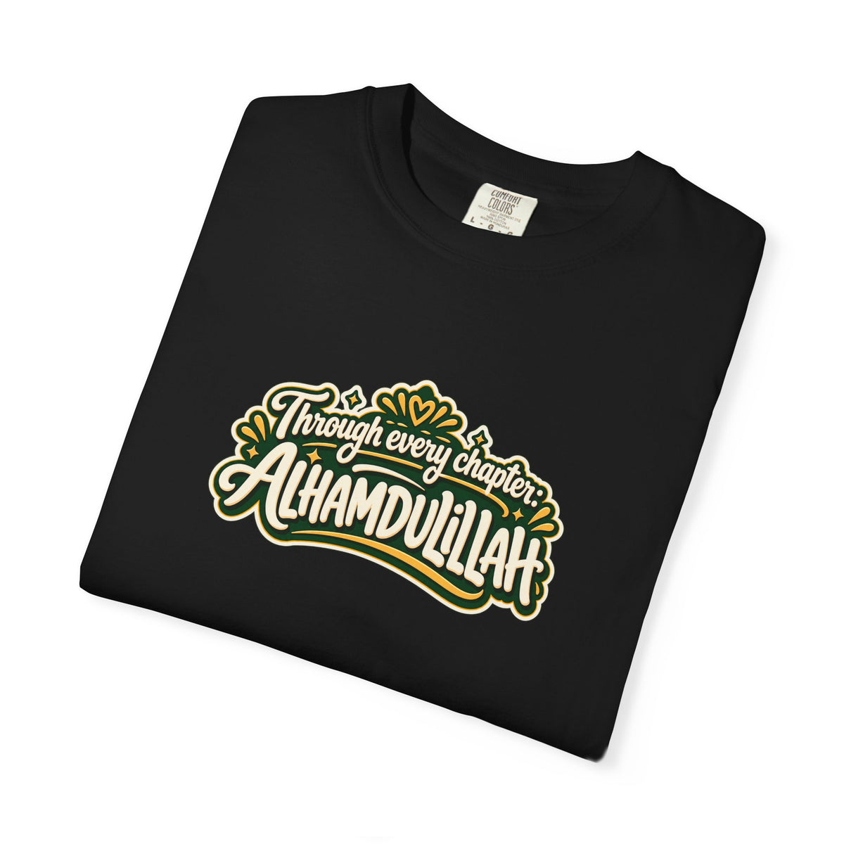 Alhamdulillah Graphic T-Shirt — 'Through Every Chapter' Tee