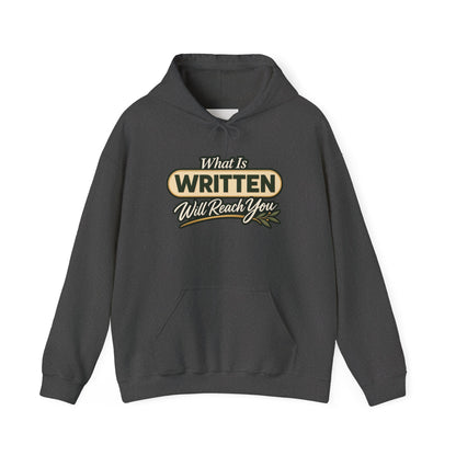 Inspirational "What Is Written Will Reach You" Hoodie — Religious Motivational Pullover