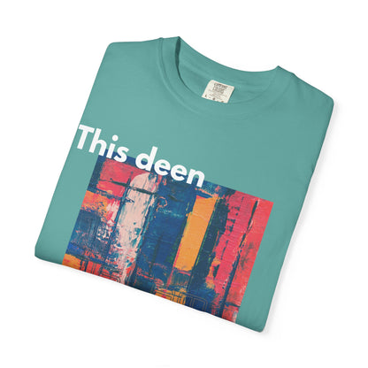 This Deen Is Life T-Shirt — Islamic Faith Graphic Tee