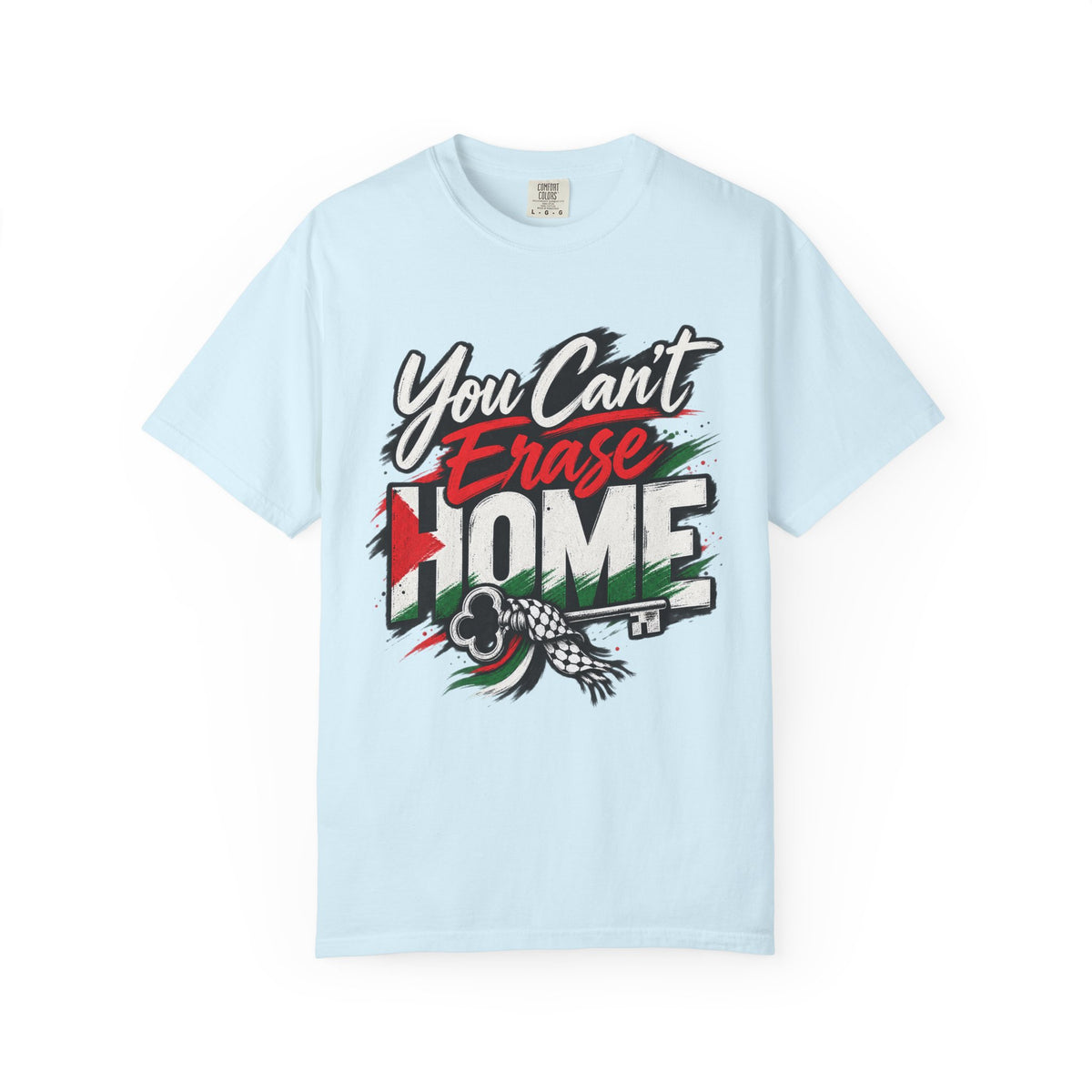 You Can't Erase Home T-Shirt — Palestine Solidarity Graphic Tee