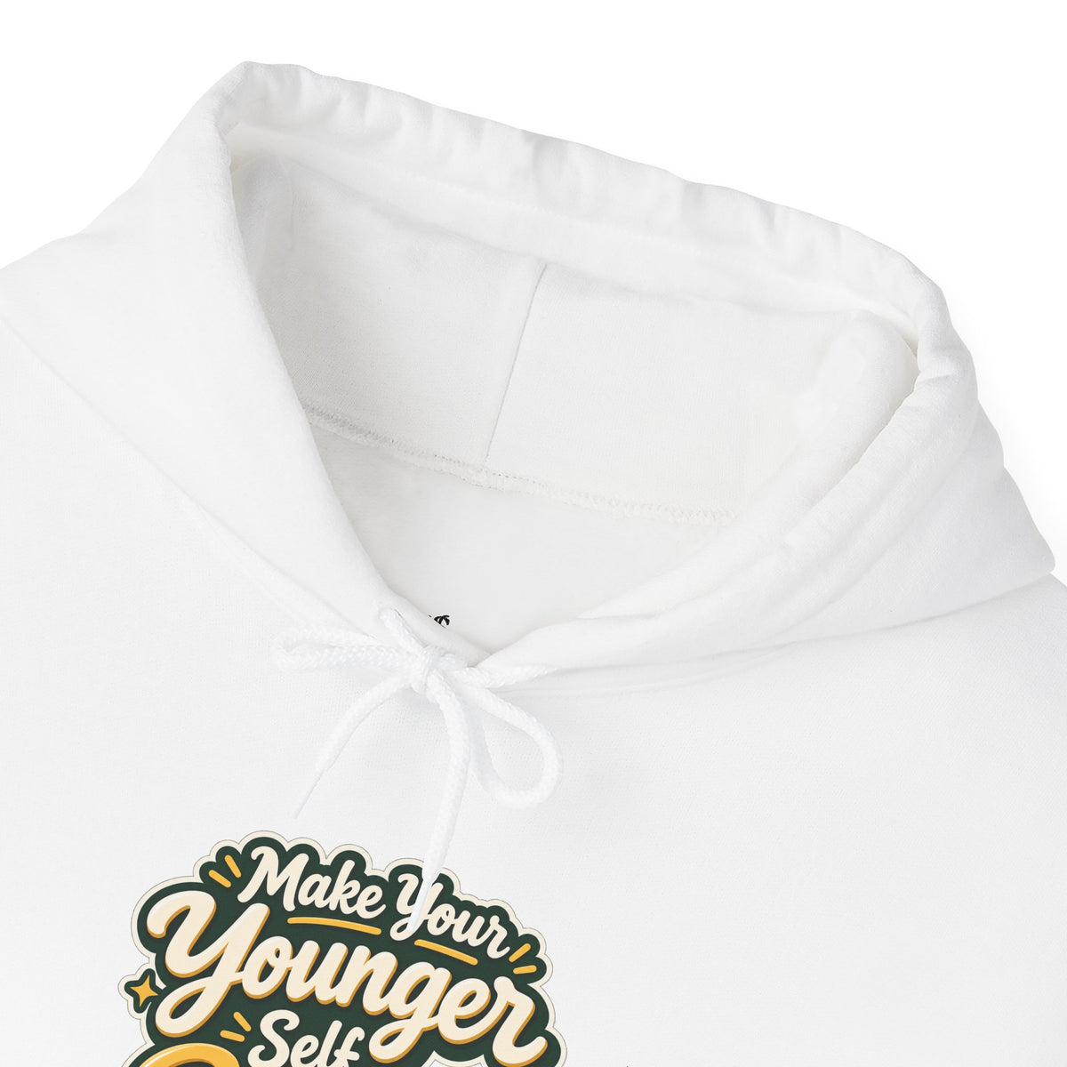 Make Your Younger Self Proud Hoodie — Inspirational Motivational Sweatshirt