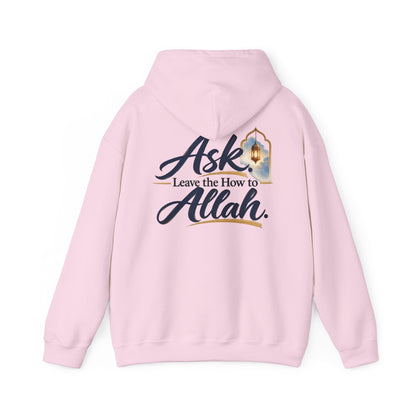 Ask Allah Hoodie — "Ask, Leave the How to Allah" Islamic Inspirational Pullover