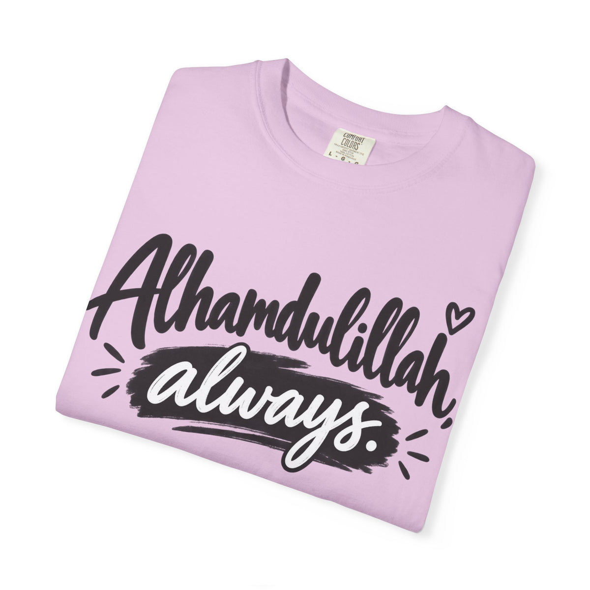 Alhamdulillah Always T-Shirt