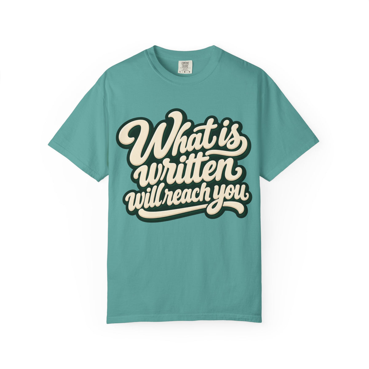 What Is Written Will Reach You T-Shirt