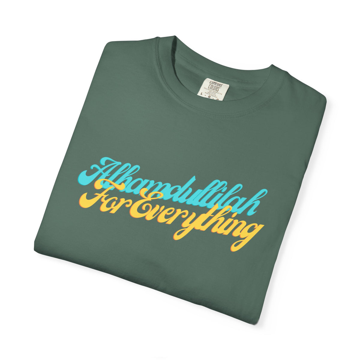 Gratitude Tee — "Alhamdulillah for Everything" Garment-Dyed T-Shirt