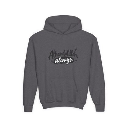 Alhamdulillah Always Youth Hoodie — Islamic Inspirational Kids Sweatshirt