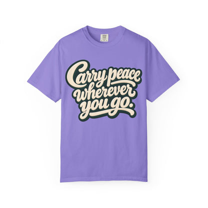 Carry Peace Wherever You Go T-Shirt