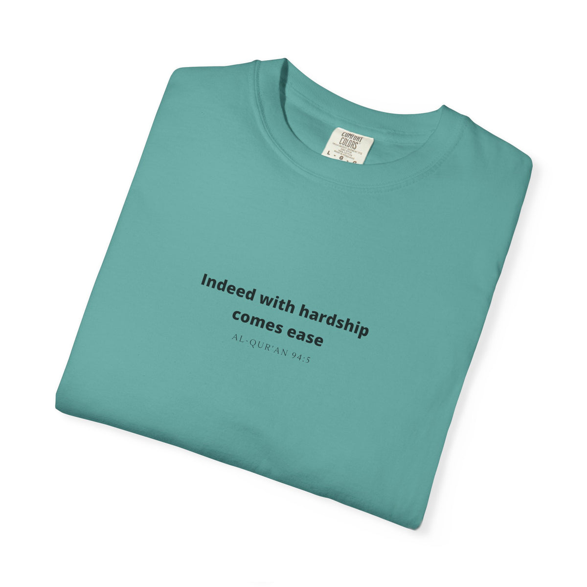 Minimalist Quran Quote T-Shirt — “Indeed with hardship comes ease” Centered Text