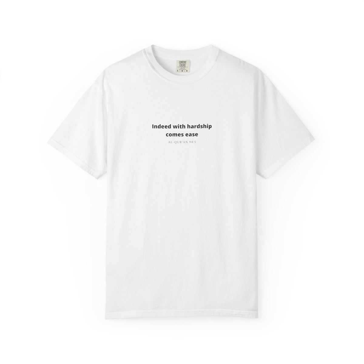 Minimalist Quran Quote T-Shirt — “Indeed with hardship comes ease” Centered Text