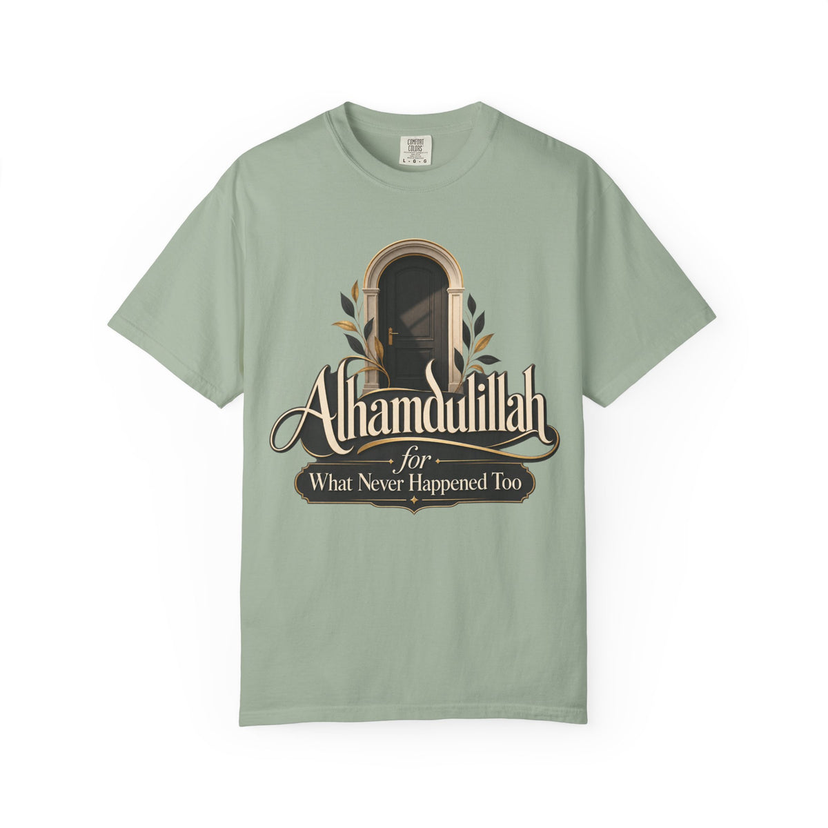 Alhamdulillah For What Never Happened Too T-Shirt