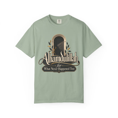 Alhamdulillah For What Never Happened Too T-Shirt