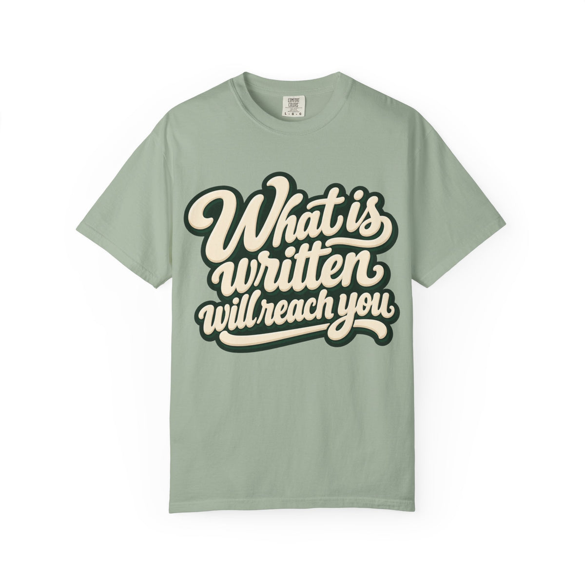 What Is Written Will Reach You T-Shirt