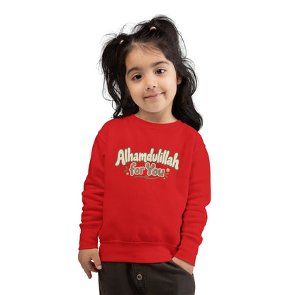 Alhamdulillah For You Toddler Sweatshirt – Cute Islamic Kids Pullover