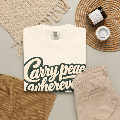 Carry Peace Wherever You Go T-Shirt