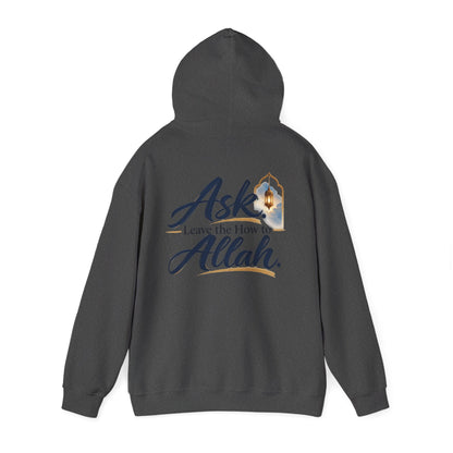 Ask Allah Hoodie — "Ask, Leave the How to Allah" Islamic Inspirational Pullover